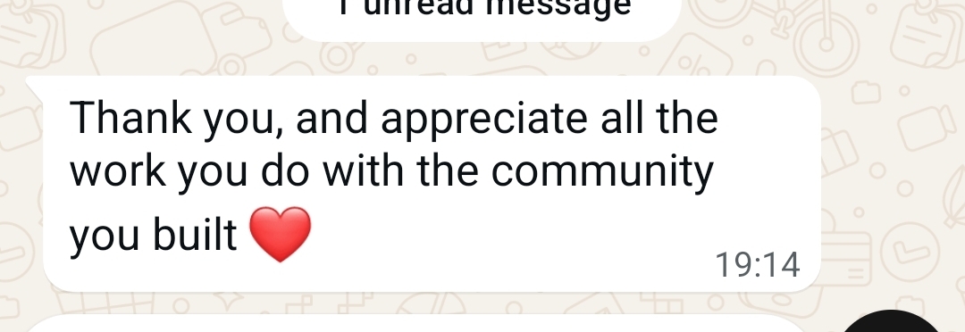 WhatsApp message: Thank you, and appreciate all the work you do with the community you built
