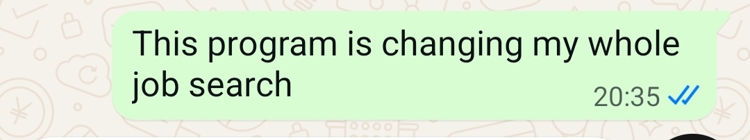 WhatsApp message: This program is changing my whole job search