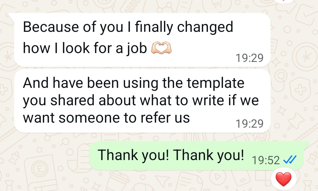 WhatsApp message: Because of you I finally changed how I look for a job, and have been using the template you shared